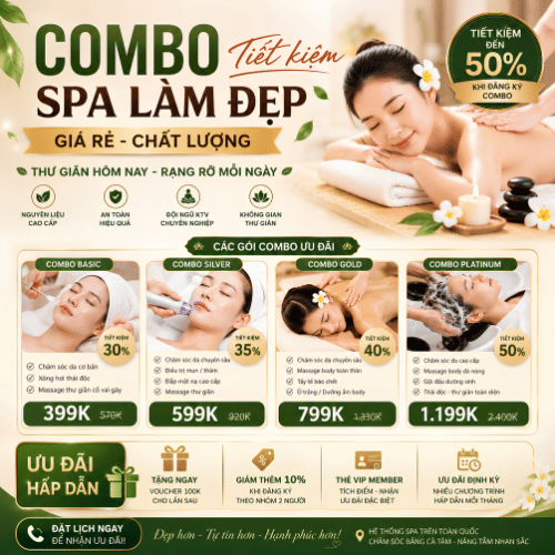 Combo tiết kiệm spa làm đẹp giá rẻ chất lượng với các gói ưu đãi hấp dẫn